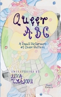 Queer ABC: A Small Dictionary of Queer Culture B09JJ9CGXM Book Cover