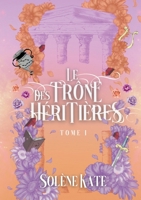 Le trône des héritières: broché (French Edition) 2322500968 Book Cover