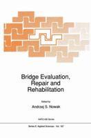 Bridge Evaluation, Repair and Rehabilitation (NATO Science Series E: (closed)) 0792309995 Book Cover