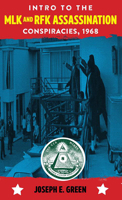 CIA Makes Science Fiction Unexciting #8: Intro to the Mlk and Rfk Assassination Conspiracies: 1968: Intro to the Mlk and Rfk Assassination Conspiracies: 1968 1621068145 Book Cover