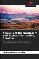 Analysis of the Uraricoera and Tacutu river basins, Roraima 6206412660 Book Cover