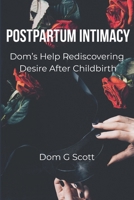 Postpartum Intimacy: Rediscovering Desire After Baby B0FH4YHTD4 Book Cover