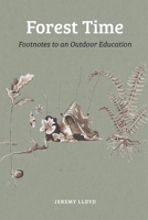 Forest Time: Footnotes to an Education Outdoors B0FTSGVZ1T Book Cover