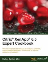 Citrix Xenapp 6.5 Expert Cookbook 1849685223 Book Cover
