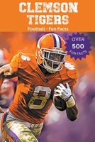 Clemson Tigers Football Fun Facts B0CJTGPR1F Book Cover