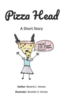 Pizza Head: A Short Story B08WZMB63F Book Cover