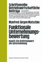Funktionale Unternehmungsbewertung: Band II, Der Arbitriumwert Der Unternehmung 3663198154 Book Cover