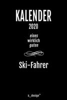 Kalender 2020 f�r Ski-Fahrer: Wochenplaner / Tagebuch / Journal f�r das ganze Jahr: Platz f�r Notizen, Planung / Planungen / Planer, Erinnerungen und Spr�che 1707717567 Book Cover