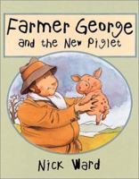 Farmer George and the New Piglet 1862055211 Book Cover