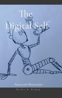 The Digital Self: Poems and Illustrations 1312402571 Book Cover