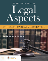 Legal Aspects of Health Care Administration 1284026329 Book Cover