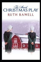 The Amish Christmas Play B09NRJZ4VR Book Cover