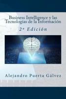 Business Intelligence y las Tecnologías de la Información: 2º Edición 1537596020 Book Cover