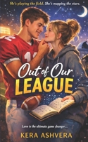 Out Of Our League (Out Of Our League Series) B0GN8ZDZWZ Book Cover