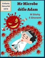 Mr Microbe défie Adam B0BQG4W24F Book Cover