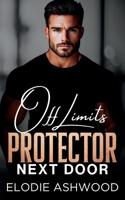 Off Limits Protector Next Door: A Best Friend's Brother Surprise Pregnancy Romance (Protectors Next Door) B0F4DYFZQG Book Cover