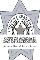 Cops of Acadia 1984361724 Book Cover