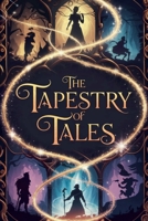 The Tapestry of Tales (Short Stories - Fiction) B0F1DVC5L9 Book Cover