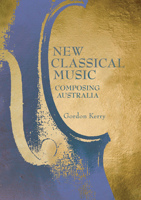 New Classical Music: Composing Australia [With CD (Audio)] 0868409839 Book Cover