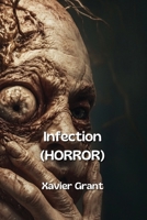 Infection (HORROR) B0DP5RQGY3 Book Cover