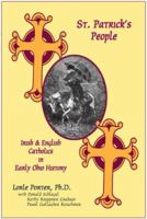 St. Patrick's People: Irish and English Catholics in Early Ohio History 1887932879 Book Cover