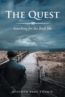 The Quest: Searching for the Real Me 1504909585 Book Cover