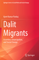 Dalit Migrants: Assertion, Emancipation, and Social Change 3031392272 Book Cover