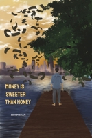 Money Is Sweeter Than Honey B0DSC2GD8X Book Cover