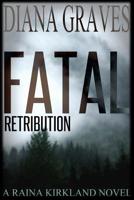 Fatal Retribution 1543180523 Book Cover