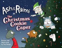Ash and Raimi in The Christmas Cookie Caper 057876895X Book Cover