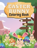 Easter Bunny Coloring Book: Amazing and Cute Coloring Book For Kids Ages 2-6||Beautiful Pictures of Easter Bunnies ,Eggs, Easter Basket|| Perfect Illustrations for Stress Relief and Relaxation B08Z4CNY6J Book Cover