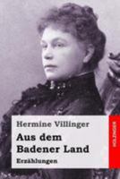 Aus dem Badener Land: Erzählungen 1544657870 Book Cover