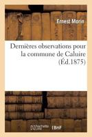 Dernia]res Observations Pour La Commune de Caluire 2011760658 Book Cover