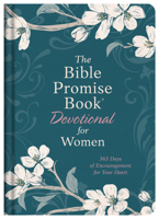 The Bible Promise Book Devotional for Women: 365 Days of Encouragement for Your Heart 1643527371 Book Cover