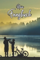 Mein Fangbuch: See Landschaft Natur Bild Freunde Jugend Angler - Angelbuch - Fangbuch zum ausf�llen + Spruchsammlung - 120 Seiten (DIN A5/15x22cm) Glanz Cover - Anglersport, Hobby, Fischen, F�nge, Ang 1660856442 Book Cover
