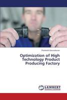 Optimization of High Technology Product Producing Factory 3659398209 Book Cover