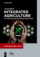 Integrated Agriculture: An Approach for Sustainable Agriculture (Integrated Global STEM, 3) 3111448010 Book Cover
