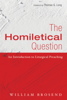 The Homiletical Question 1498294774 Book Cover