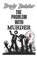 THE PROBLEM WITH MURDER B0F9XT5HSD Book Cover