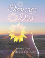 Diamonds at Dusk Teacher's Guide 1944277382 Book Cover