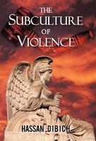 The Subculture of Violence 1450257925 Book Cover