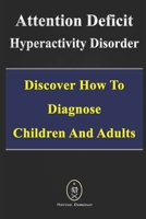 Attention Deficit Hyperactivity Disorder – Is There Really? B08B362CD5 Book Cover