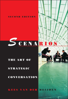 Scenarios: The Art of Strategic Conversation 0471966398 Book Cover