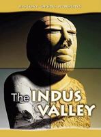 The Indus Valley (History Opens Windows) 1432913352 Book Cover