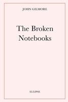 The Broken Notebooks 0986786624 Book Cover