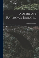 American railroad bridges 1016614349 Book Cover