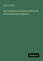 Das Verhältnis der Handschriften des altfranzösischen Gregorius (German Edition) 3563919275 Book Cover