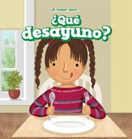 Que Desayuno? (What Do I Eat for Breakfast?) 1538334437 Book Cover