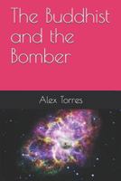 The Buddhist and the Bomber 1717810632 Book Cover