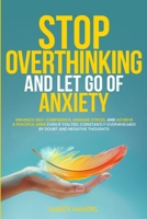 Stop Overthinking and Let Go of Anxiety 8409777886 Book Cover